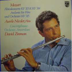 Wolfgang Amadeus Mozart / Aurèle Nicolet / Concertgebouworkest / David Zinman Flötenkonzerte KV 313 & KV 314 / Andante Für Flöte Und Orchester KV 315 