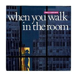 Paul Carrack When You Walk In The Room USED VINYL 7INCH 45 RPM SINGLE LIMITED EDITION