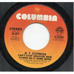 B.T. Express Can't Stop Groovin' Now, Wanna Do It Some More / Herbs USED VINYL 7INCH 45 RPM SINGLE STYRENE