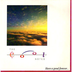 The Cool Notes Have A Good Forever... USED VINYL 7INCH 45 RPM SINGLE