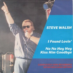 Steve Walsh (2) I Found Lovin' / Na Na Hey Hey Kiss Him Goodbye USED VINYL 7INCH 45 RPM SINGLE