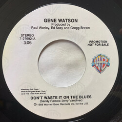 Gene Watson Don't Waste It On The Blues USED VINYL 7INCH 45 RPM SINGLE PROMO STYRENE STEREO