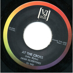 The Swan Silvertones At The Cross / Is God Satisfied With Me USED VINYL 7INCH 45 RPM SINGLE