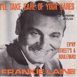 Frankie Laine I'll Take Care Of Your Cares / Ev'ry Street's A Boulevard (In Old New York) USED VINYL 7INCH 45 RPM SINGLE