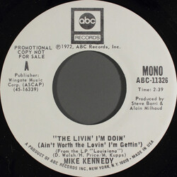 Mike Kennedy The Livin' I'm Doin' (Ain't Worth The Lovin' I'm Gettin') USED VINYL 7INCH 45 RPM PROMO STEREO MONO