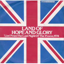 BBC Symphony Orchestra / Sir Charles Groves Land Of Hope And Glory - 'Live' From The Last Night Of The Proms, 1974 USED VINYL 7INCH SINGLE