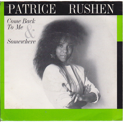 Patrice Rushen Come Back To Me / Somewhere Vinyl 7" USED