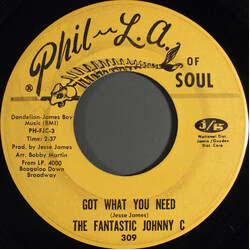 The Fantastic Johnny C Got What You Need USED VINYL 7INCH 45 RPM
