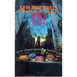 Hi Tek 3 / Ya Kid K Spin That Wheel (Turtles Get Real) Cassette USED