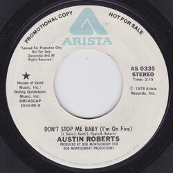 Austin Roberts Don't Stop Me Baby (I'm On Fire) USED VINYL 7INCH 45 RPM PROMO