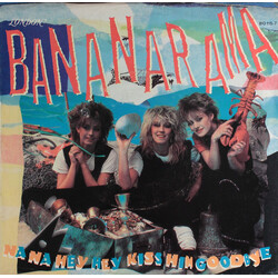 Bananarama Na Na Hey Hey Kiss Him Goodbye USED VINYL 7INCH 45 RPM SINGLE