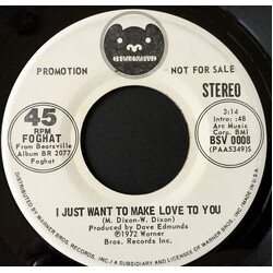 Foghat I Just Want To Make Love To You USED VINYL 7INCH 45 RPM PROMO