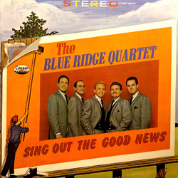 The Blue Ridge Quartet Sing Out The Good News Vinyl LP USED