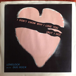 Lovelock (5) / Dug Rock I Don't Know Why I Love You (But I Do) / I Want To Violate You USED VINYL 7INCH 45 RPM