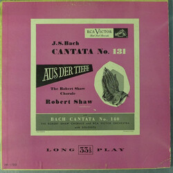 Johann Sebastian Bach / The Robert Shaw Chorale / Robert Shaw / RCA Victor Symphony Orchestra Cantata No. 131 (Aus Der Tiefe) / Cantata No. 140 Vinyl 