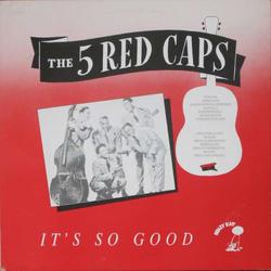 The 5 Red Caps It's So Good Vinyl LP USED
