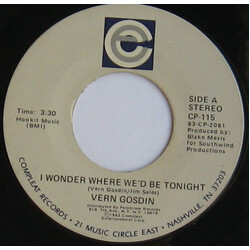 Vern Gosdin I Wonder Where We'd Be Tonight USED VINYL 7INCH 45 RPM SINGLE