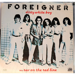 Foreigner Dirty White Boy / Rev On The Red Line USED VINYL 7INCH 45 RPM SINGLE