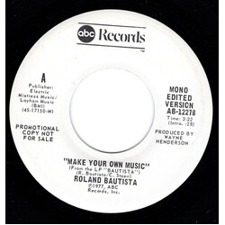 Roland Bautista Make Your Own Music USED VINYL 7INCH 45 RPM PROMO STEREO MONO