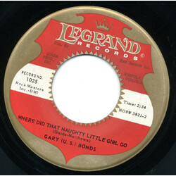 Gary U.S. Bonds Where Did That Naughty Little Girl Go / Do The Limbo With Me USED VINYL 7INCH 45 RPM SINGLE