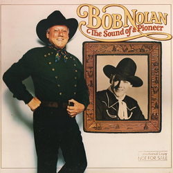 Bob Nolan The Sound Of A Pioneer Vinyl LP USED