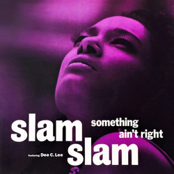 Slam Slam / Dee C. Lee Something Ain't Right Vinyl 12" USED