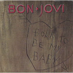 Bon Jovi Born To Be My Baby USED VINYL 7INCH 45 RPM SINGLE STYRENE STEREO