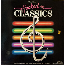 Louis Clark / The Royal Philharmonic Orchestra Hooked On Classics Vinyl LP USED