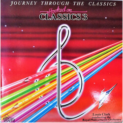 Louis Clark / The Royal Philharmonic Orchestra Hooked On Classics 3 - Journey Through The Classics Vinyl LP USED
