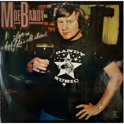 Moe Bandy Love Is What Life's All About Vinyl LP USED
