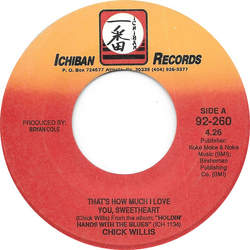 Chick Willis That's How Much I Love You, Sweetheart Vinyl 7" USED