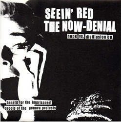 Seein' Red / The Now-Denial Hope Vs. Disillusion Ep USED VINYL 7INCH 45 RPM EP