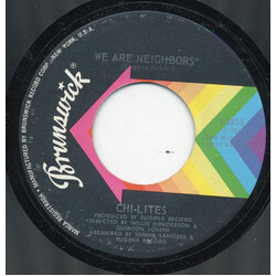 The Chi-Lites We Are Neighbors / What Do I Wish For USED VINYL 7INCH 45 RPM SINGLE STYRENE