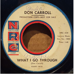 Don Carroll (8) What I Go Through / Silver Bracelet USED VINYL 7INCH 45 RPM SINGLE PROMO