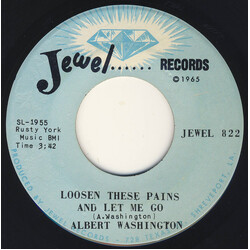 Albert Washington Loosen These Pains And Let Me Go USED VINYL 7INCH 45 RPM