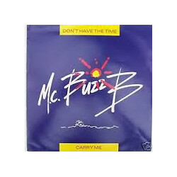 MC Buzz B Don't Have The Time / Carry Me USED VINYL 12INCH 45 RPM