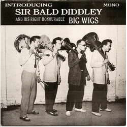 Sir Bald Diddley And His Right Honourable Big Wigs Introducing USED VINYL 7INCH 45 RPM MONO