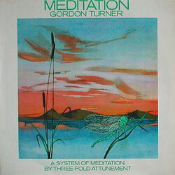 Gordon Turner Meditation (A System Of Three-Fold Attunement) Vinyl LP USED