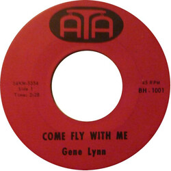 Gene Lynn Come Fly With Me / Bill Bailey,Wont You Please Come Home USED VINYL 7INCH SINGLE 45 RPM