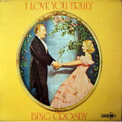 Bing Crosby I Love You Truly Vinyl LP USED
