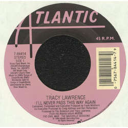 Tracy Lawrence / Gene Miller (2) I'll Never Pass This Way Again / Virginia Vinyl 7" USED