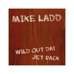 Mike Ladd Wild Out Day / Jet Pack USED VINYL 7INCH 45 RPM SINGLE