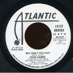 Eddie Harris Why Don't You Quit / Foolish USED VINYL 7INCH 45 RPM PROMO