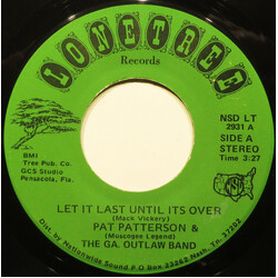 Pat Patterson (8) / The Ga. Outlaw Band Let It Last Until It's Over USED VINYL 7INCH 45 RPM