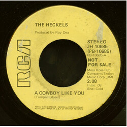 The Heckels A Cowboy Like You USED VINYL 7INCH 45 RPM PROMO STEREO MONO