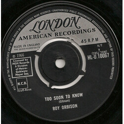 Roy Orbison Too Soon To Know USED VINYL 7INCH 45 RPM SINGLE