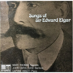 Mary Thomas / John Carol Case / Daphne Ibbott / Sir Edward Elgar Songs Of Sir Edward Elgar Vinyl LP USED