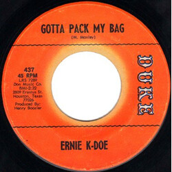 Ernie K-Doe Gotta Pack My Bag / How Sweet You Are USED VINYL 7INCH 45 RPM
