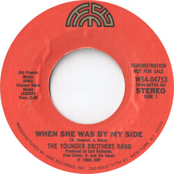Younger Brothers Band When She Was By My Side USED VINYL 7INCH 45 RPM PROMO STYRENE STEREO