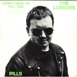 The Lurkers I Don't Need To Tell Her / Pills USED VINYL 7INCH 45 RPM